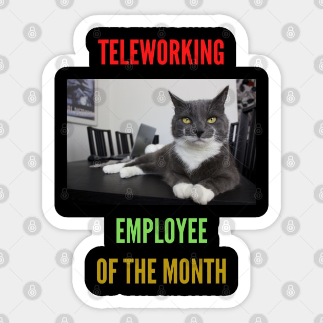 Teleworking - Employee of the Month: The Cat II Sticker by gmonpod11@gmail.com